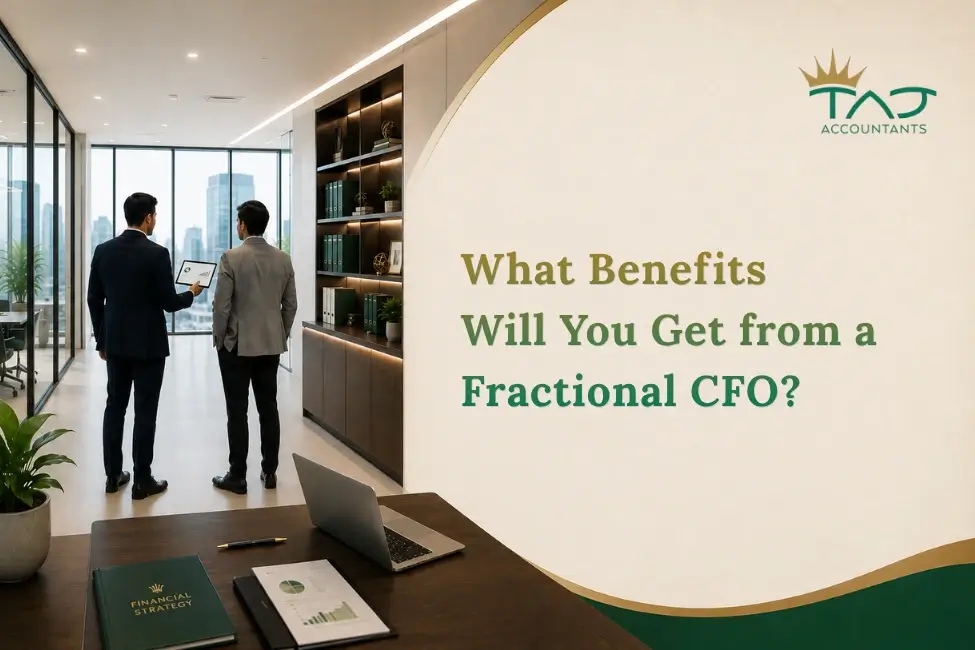 TAJ Accountants Blog What Benefits Will You Get from a Fractional CFO 1