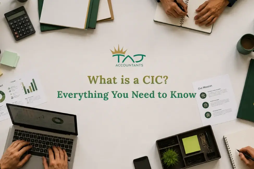 TAJ Accountants Blog What is a CIC Everything You Need to Know 1